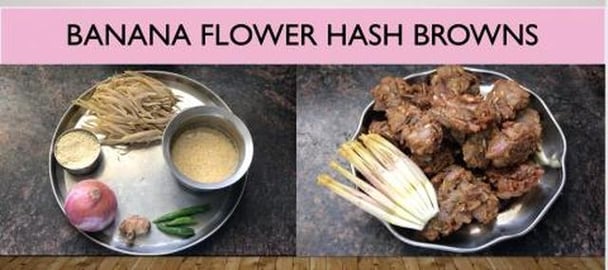 BANANA FLOWER HASH BROWNS || BY BB CHEF