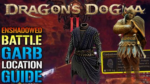 Dragon's Dogma 2: "Enshadowed Battle Garb" Location Guide...