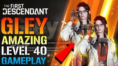 The First Descendant: GLEY Level.40 Gameplay! Amazing Bos...