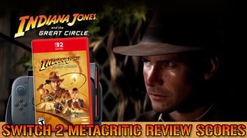 Indiana Jones & The Great Circle: Switch 2 Metacritic Rev...
