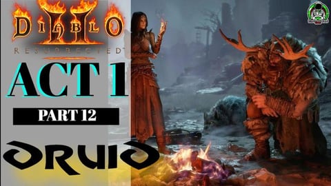 Diablo 2 Resurrected Druid Campaign and Walkthrough  // A...