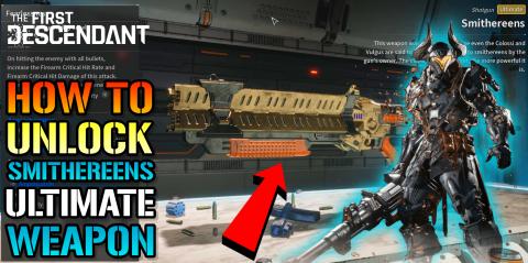 The First Descendant: "Smithereens" Ultimate Shotgun Guid...