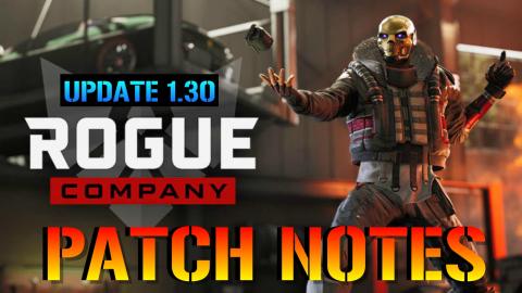 Rogue Company: Update 1.30 Patch Notes (Bug Fixes & Chang...