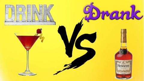 Drink Vs. Drank