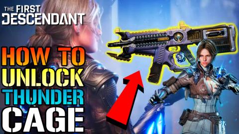The First Descendant: "Thunder Cage" Ultimate Weapon Guid...