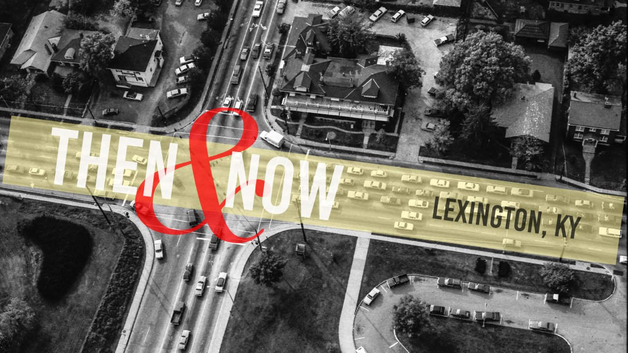 Then and now Photos of how Lexington has changed Lexington Herald Leader