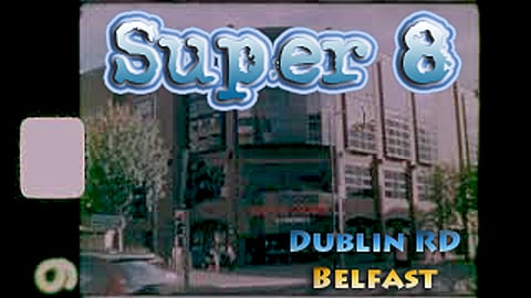 Super 8 Film Footage Movie House Cinema Dublin Road Belfa...