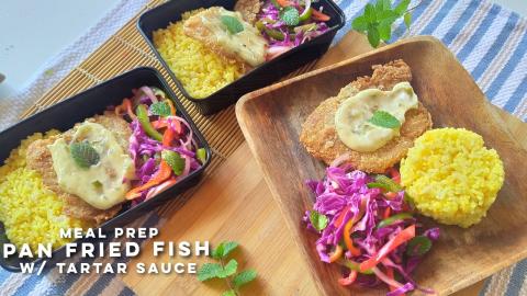 Easy Meal Prep Recipe | Pan Fried Fish with Tartar Sauce