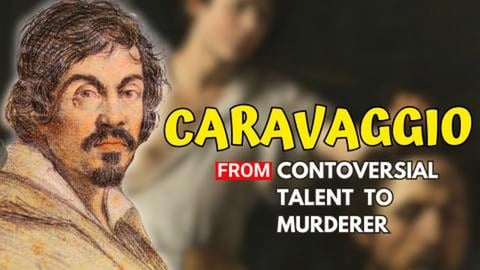CARAVAGGIO -  From Unruly Behavior to One of the Most Inf...