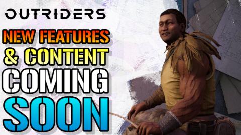 Outriders: The Future Of The Game! New Features & Content...