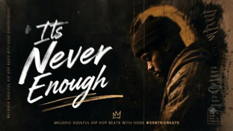 Its Never Enough