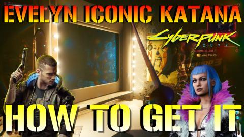 Cyberpunk 2077: Evelyn Parker ICONIC KATANA | The Cocktai...