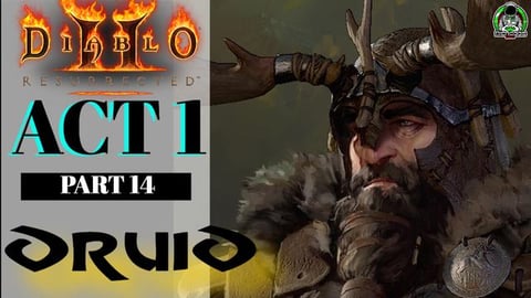 Diablo 2 Resurrected Druid Campaign and Walkthrough // Ac...
