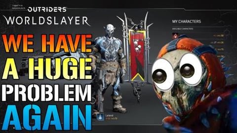 Outriders: We Have A HUGE PROBLEM! With Worldslayer! You ...