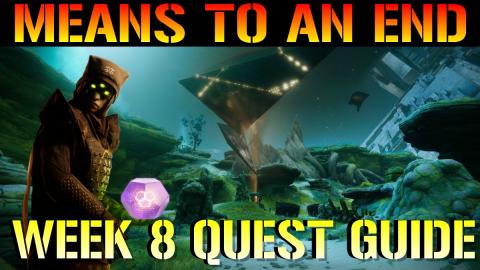 Destiny 2: Season Of Arrivals | Means To An End (Week 8 Q...