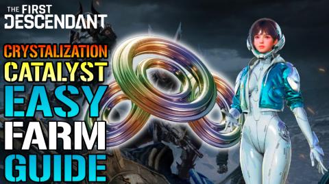 The First Descendant: Crystallization Catalyst EASY Farm ...