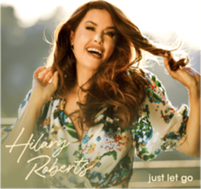 HILARY ROBERTS - “JUST LET GO”