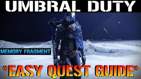 Destiny 2: Umbral Duty | Full Quest Guide (Easy Memory Fr...