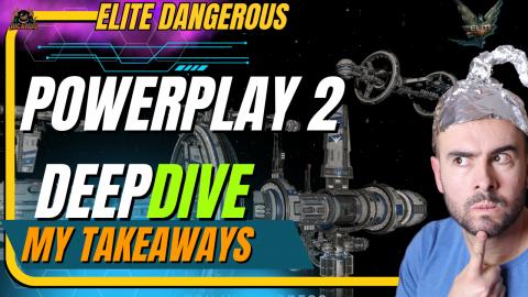 Elite Dangeorus Powerplay v2 Deep Dive My Takeaways
