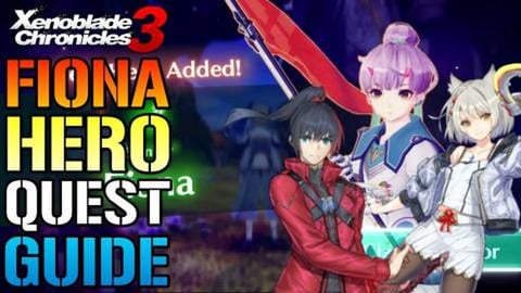 Xenoblade Chronicles 3: Fiona Hero QUEST GUIDE! How To Ge...