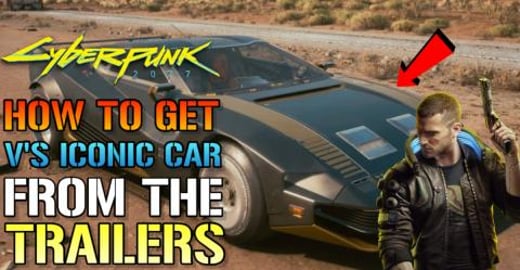 Cyberpunk 2077: How To Get V's Iconic Car From The Traile...