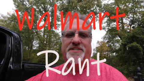 Walmart Rant