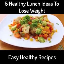 5 Healthy Lunch Ideas To Lose Weight, Easy Healthy Recipe...