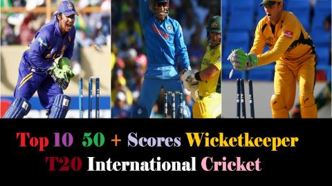 Top Ten 50 + Scores As Wicketkeeper Batsman in T20 Intern...