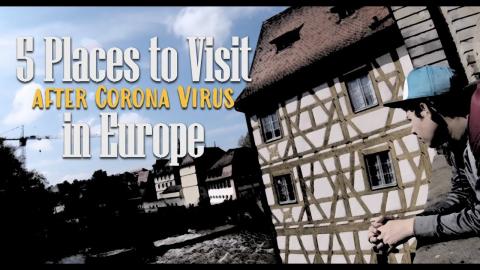 5 Places to Visit in Europe After CoronaVirus- Best Under...