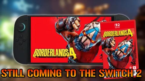 Borderlands 4: STILL Coming Soon To The Nintendo Switch 2...