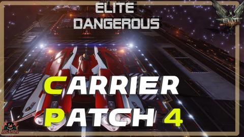 Elite Dangerous Fleet Carriers Patch 4 what has been fixe...