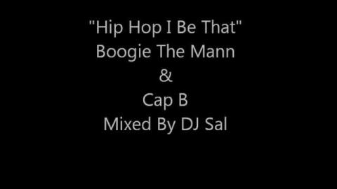 Hip Hop I Be That-Boogie The Mann & Cap B