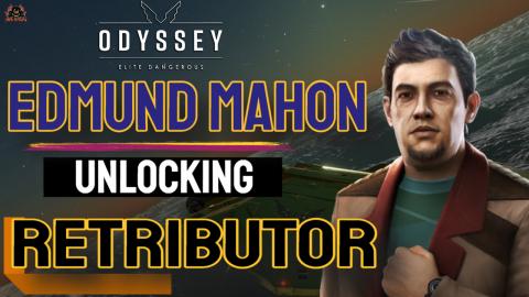 Edmund Mahon Retributor Unlocking Elite Dangerous Odyssey...
