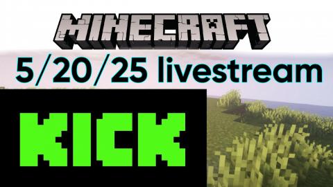 Chill Minecraft Day pt4