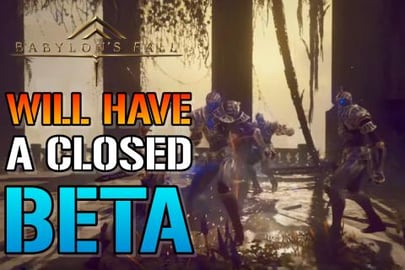Babylon's Fall: Closed BETA Details! Here's Everything Yo...