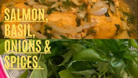 Salmon, Basil, Onions & Spices