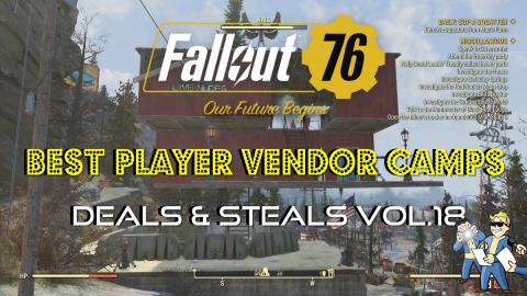 Fallout 76: Best Player Vendor Camps | Deals & Steals Vol...