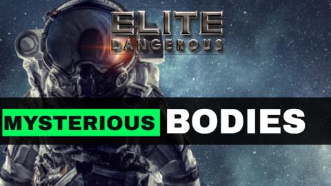 Elite Dangerous Mysterious Bodies