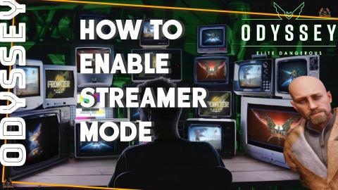 Elite Dangerous Odyssey Enable Streamer Mode