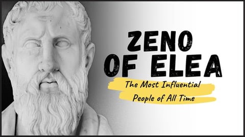 ZENO OF ELEA - Meet "The Inventor of Dialectics"