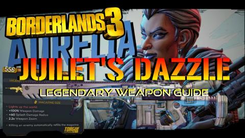 Borderlands 3: JULIET´S DAZZLE! | LEGENDARY WEAPON Guide...