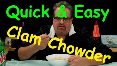 How to Make Clam Chowder Quick and Easy