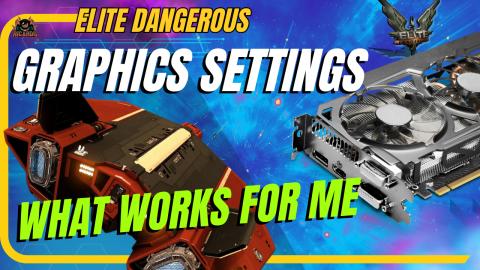 My Elite Dangerous Graphics Settings - What works for me ...