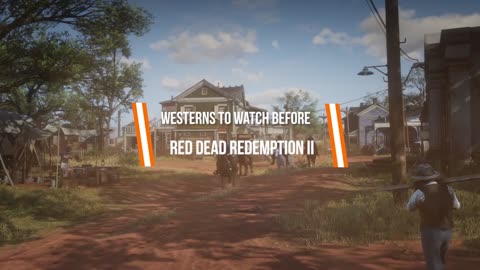 Westerns to Watch Before Red Dead Redemption II