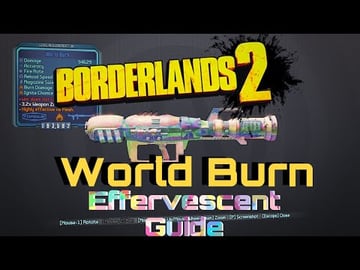 Borderlands 2 | World Burn Rocket Launcher | Effervescent...