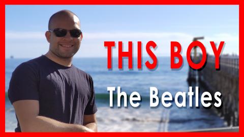 THIS BOY - The Beatles | (COVER) - Luis Herrera