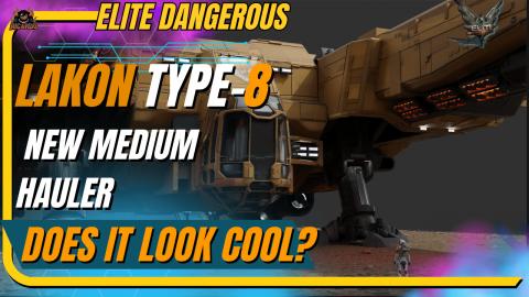 New Ship LAKON TYPE-8 what do you think - Elite Dangerous...