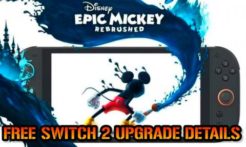 Epic Mickey Rebrushed FREE Switch 2 UPGRADE! Heres Everyt...