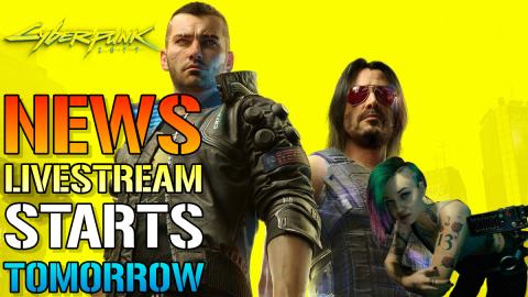 Cyberpunk 2077: HUGE NEWS! New LIVE Stream! Starts TOMORR...