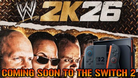 WWE 2K26: Coming Soon To The Nintendo Switch 2! Here's Ev...